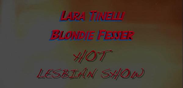  Lara Tinelli Blondie Fesser HOT LESBIAN SHOW H264